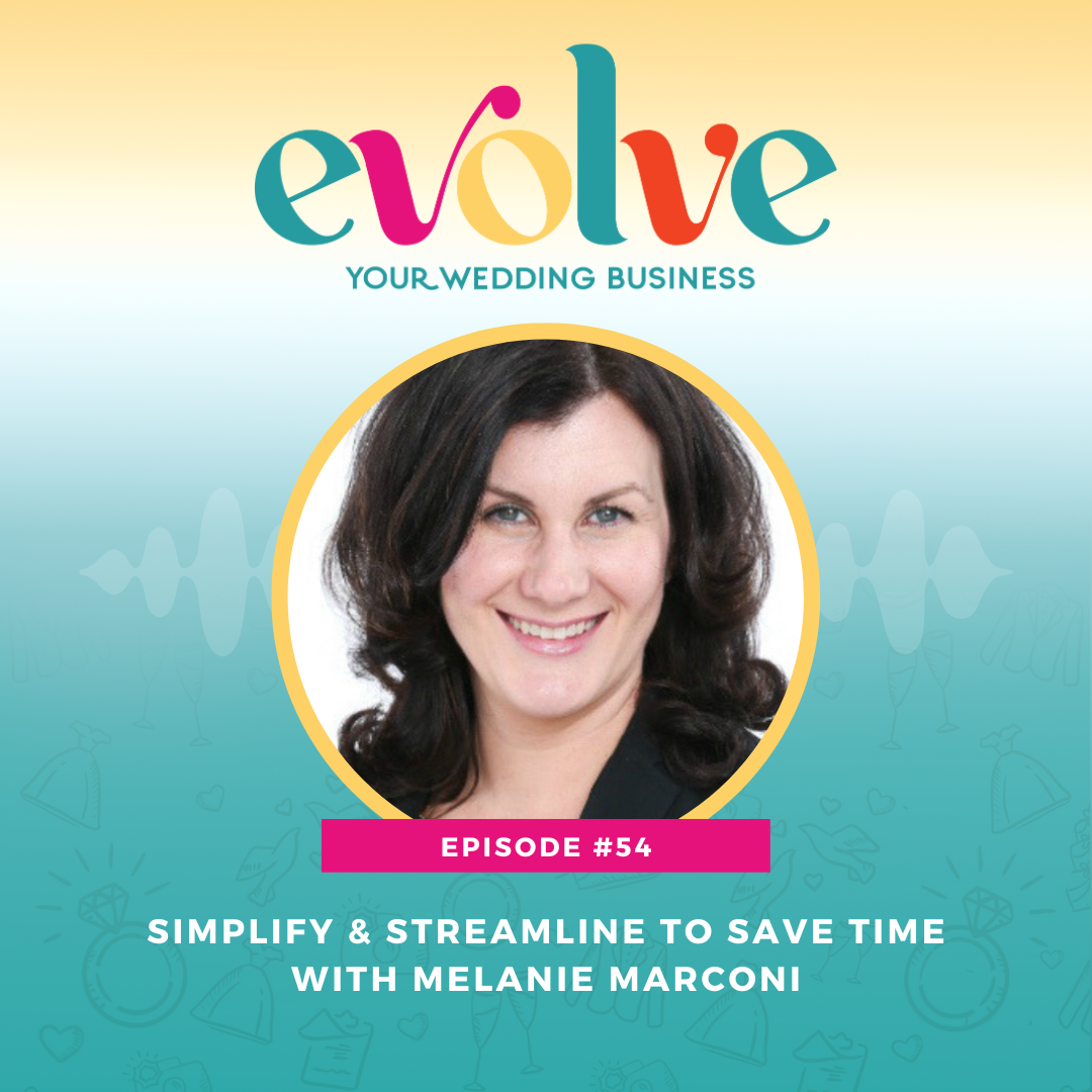 Episode 54: Simplify & Streamline To Save Time with Melanie Marconi ...