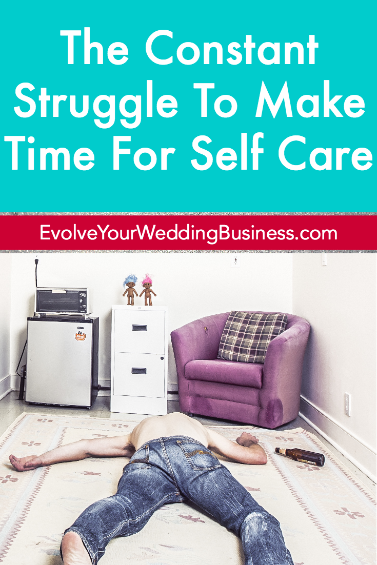 The Constant Struggle To Make Time For Self Care