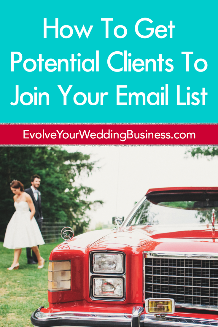 How To Get Potential Clients To Join Your Email List