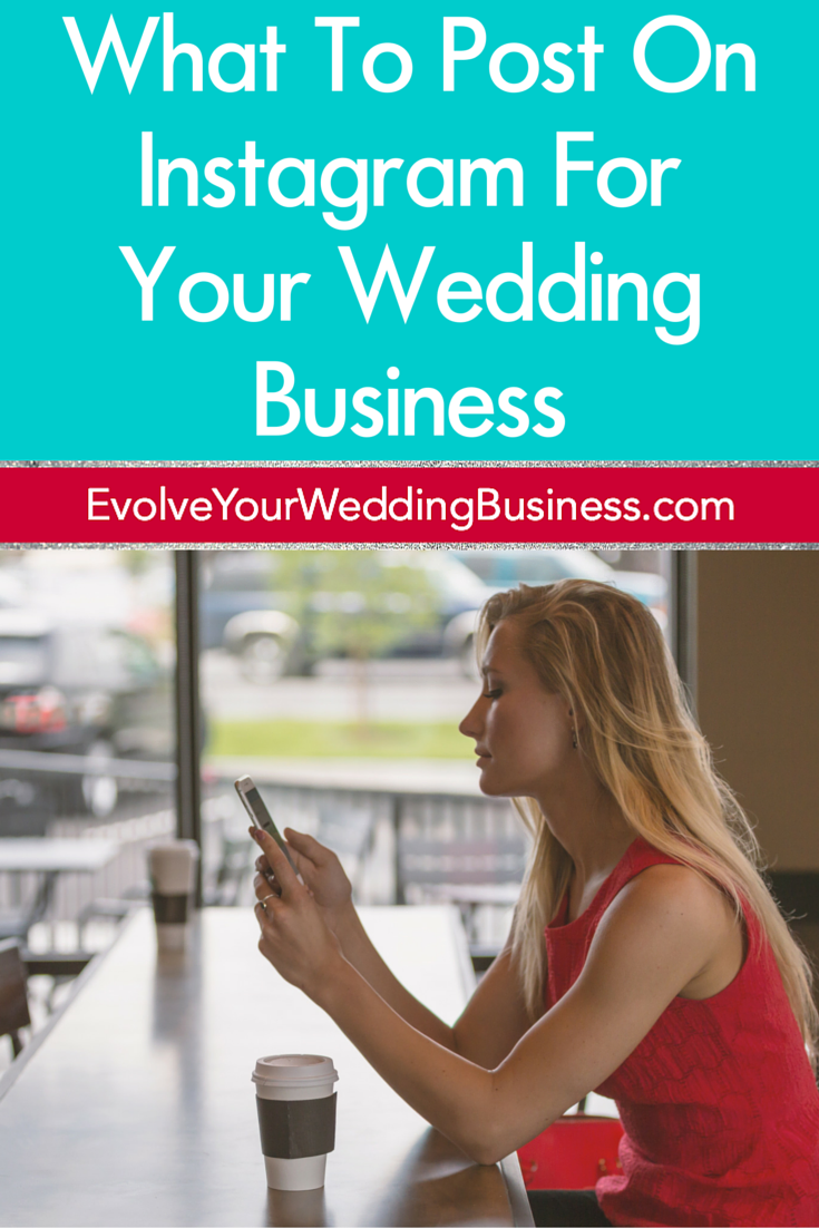 What To Post On Instagram For Your Wedding Business