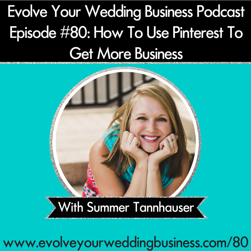 Summer Tannhauser How To Use Pinterest To Get More Clients And Book More Weddings