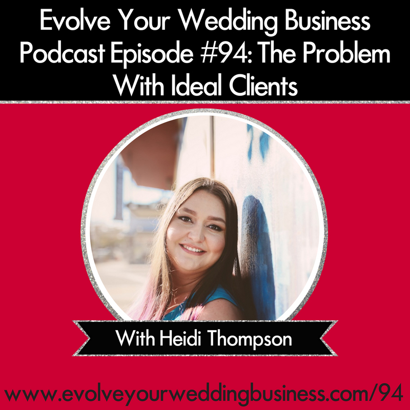 The Problem With Ideal Clients With Heidi Thompson