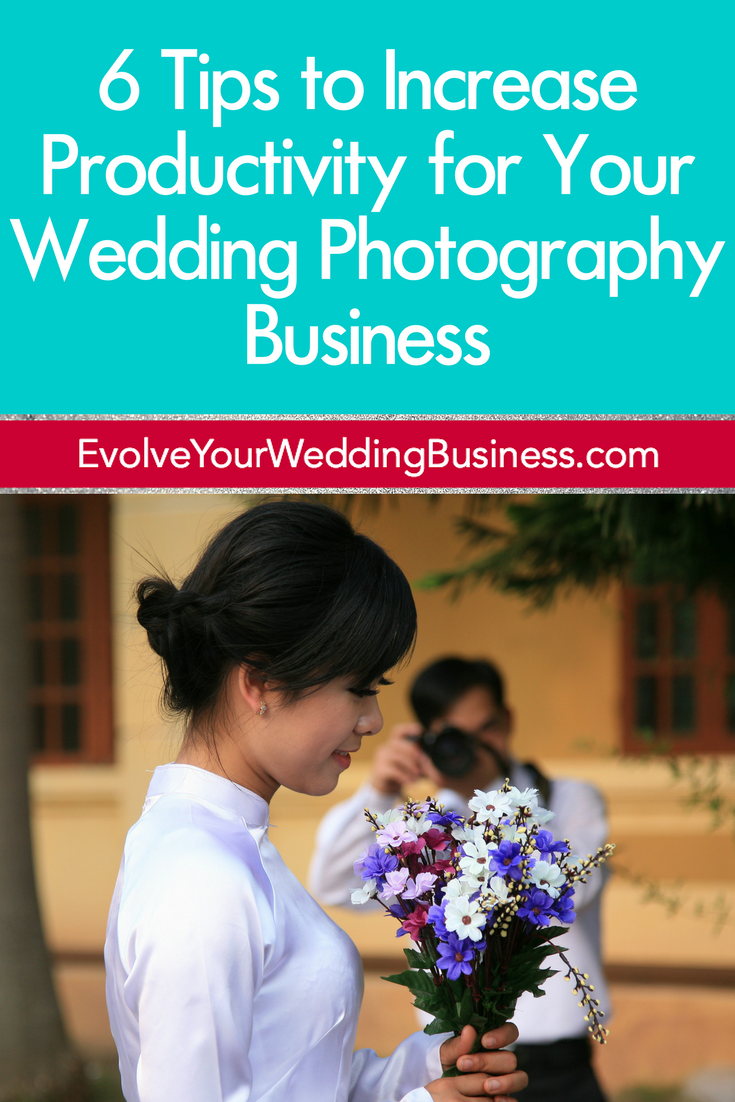 6 Tips to Increase Productivity for Your Wedding Photography Business