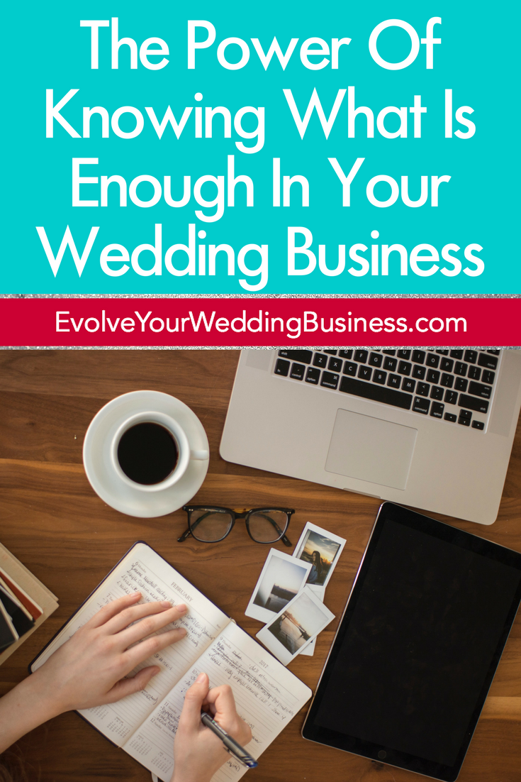 The Power Of Knowing What Is Enough Money In Your Wedding Business