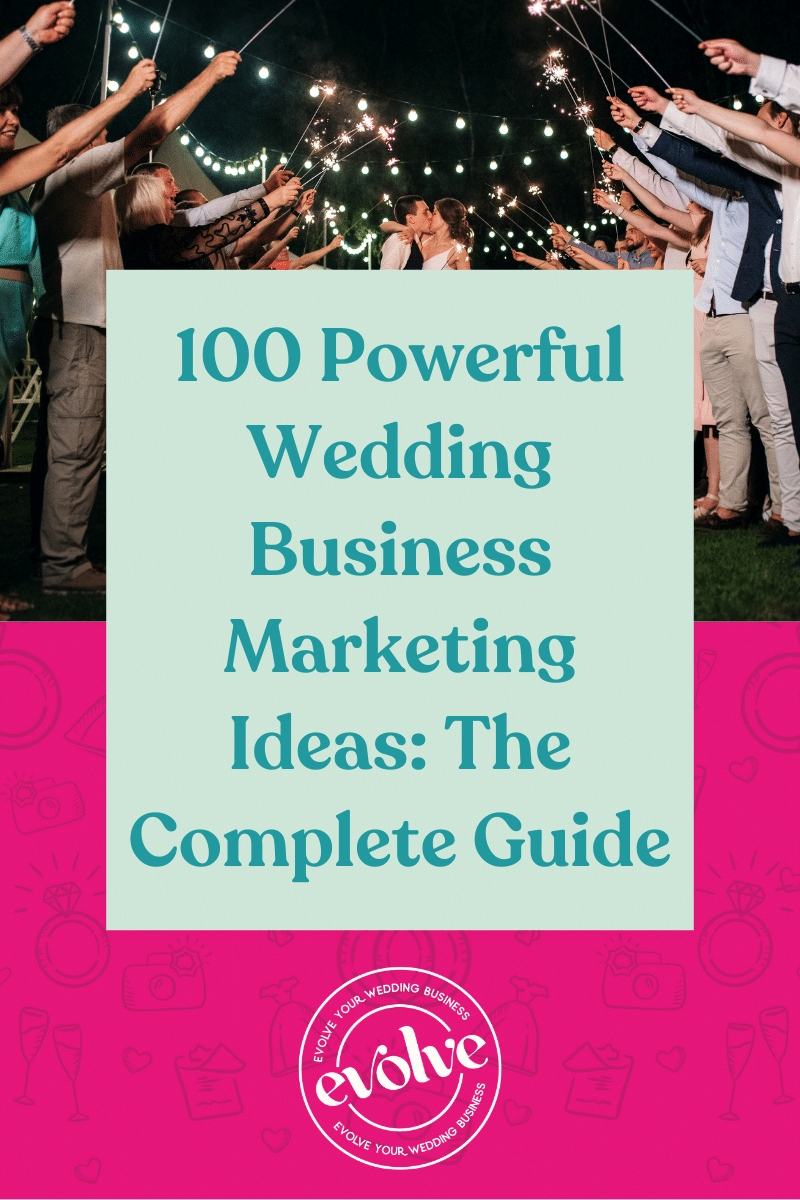 100 Powerful Wedding Business Marketing Ideas: The Complete Guide