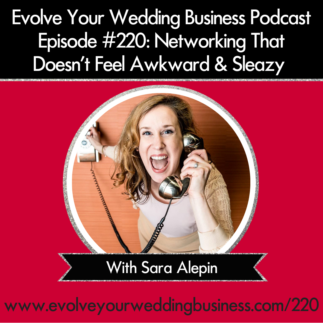 Networking That Doesn't Feel Awkward & Sleazy with Sara Alepin