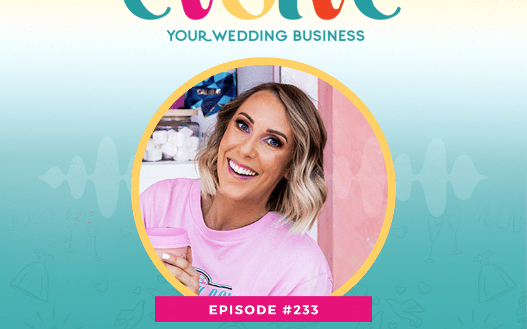 Episode 233: Why It’s Time To Stop Trying To Be ‘Fully Booked’ & Create Your Own Version Of Success! with Laura Canham