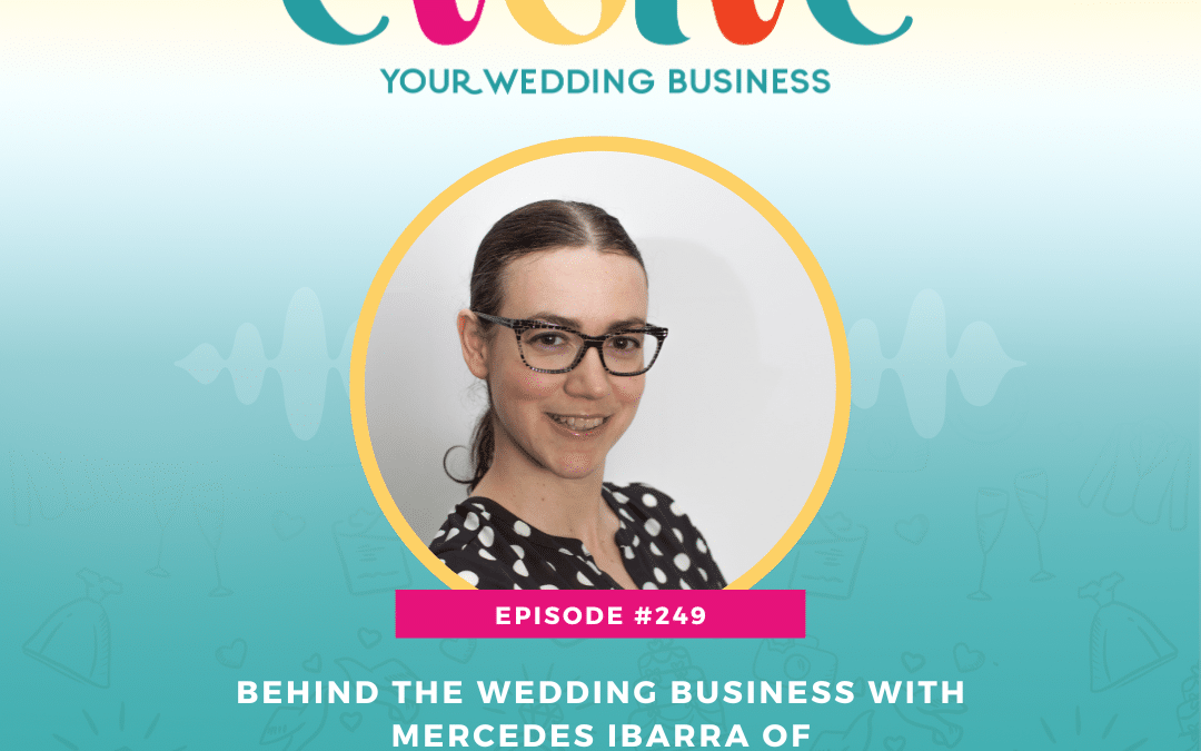 Episode 249: Behind The Wedding Business with Mercedes Ibarra of Rev. Mercy Ceremonies