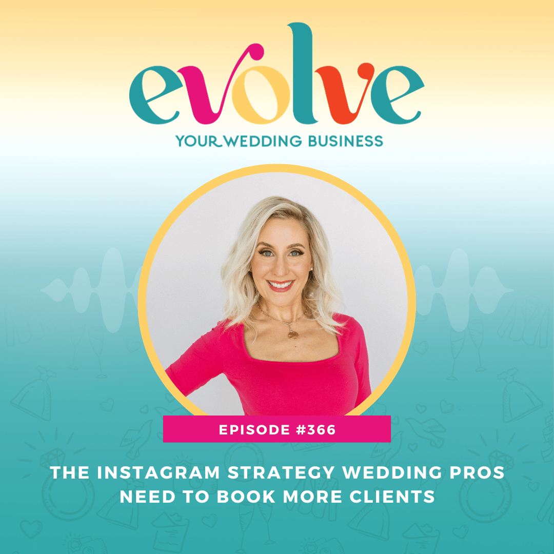Evolve Your Wedding Business podcast episode on Instagram strategy for wedding pros featuring Elizabeth Marberry on DM automation and booking more clients.